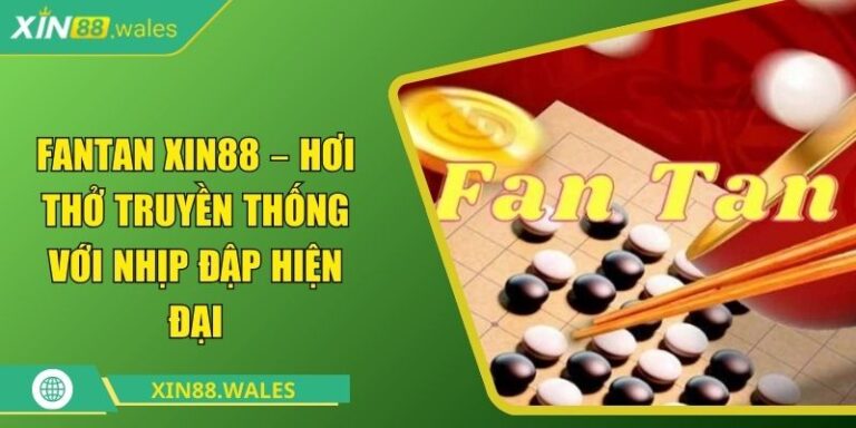 Fantan Xin88